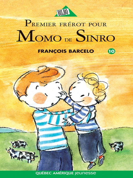 Title details for Momo de Sinro 10--Premier frérot pour Momo de Sinro by François Barcelo - Available